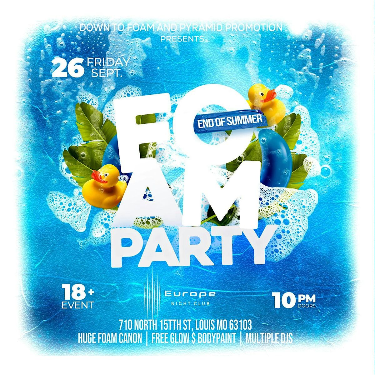 END OF SUMMER FOAM PARTY
