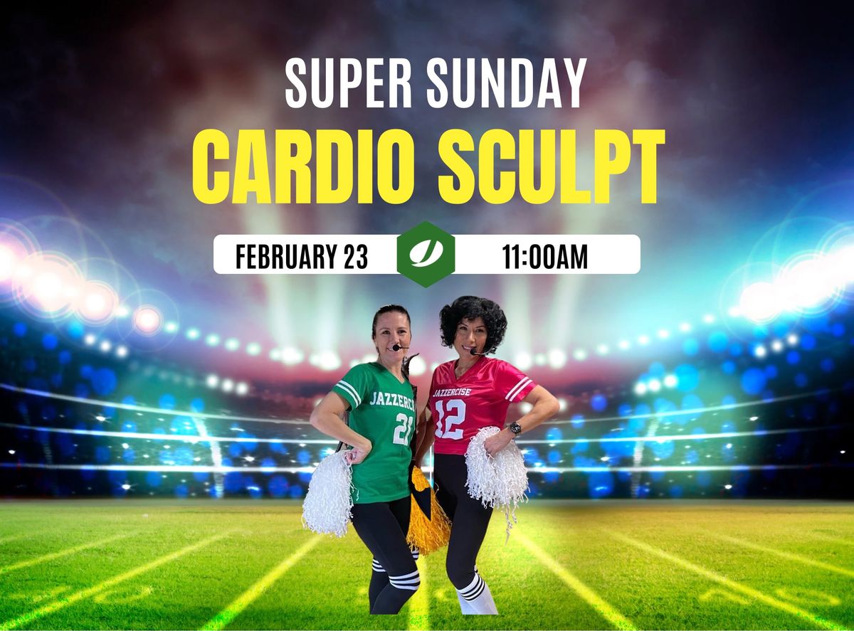 Super Sunday Cardio Sculpt