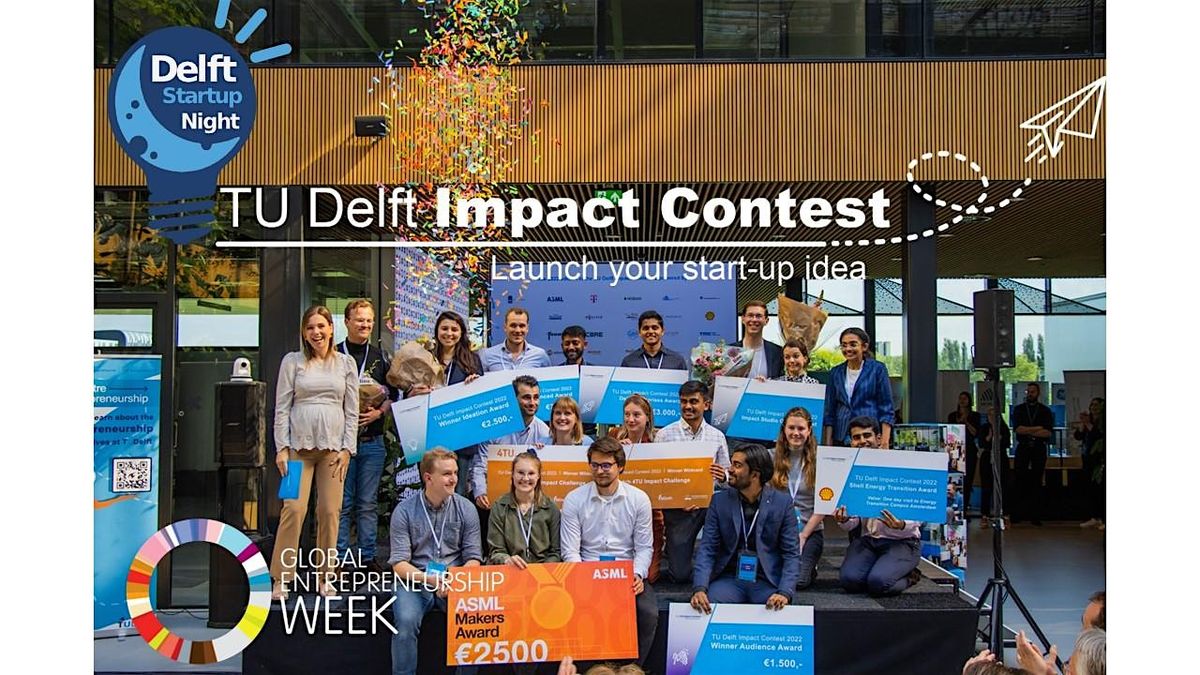 Delft Startup Night #10:  The TU Delft Impact Contest's Impact!?