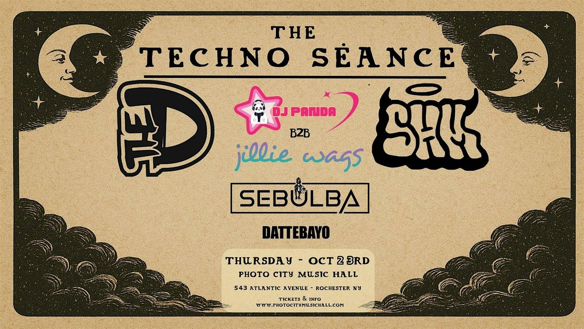 The Techno Seance - Feat: The D, SHM, DJ Panda B2B Jillie Wags, & Sebulba
