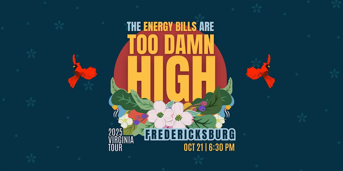 The Energy Bills Are Too Damn High! A Town Hall Tour: Fredericksburg