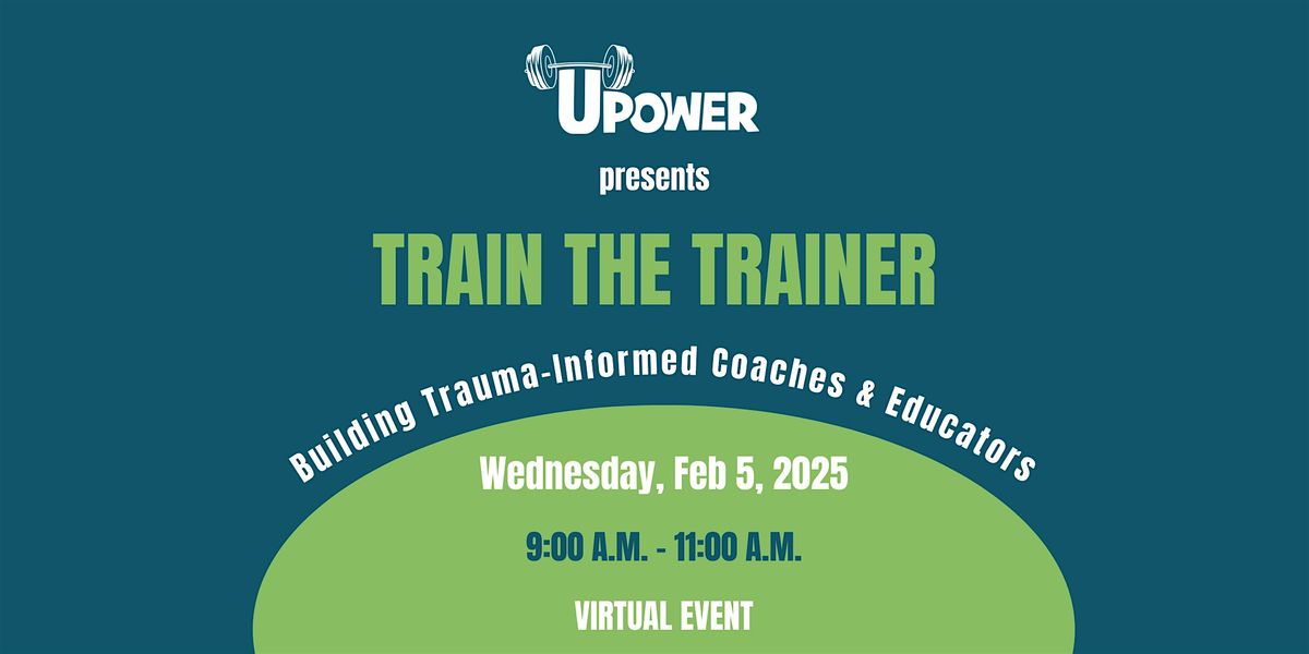 Train the Trainer: Building Trauma-Informed Coaches & Educators