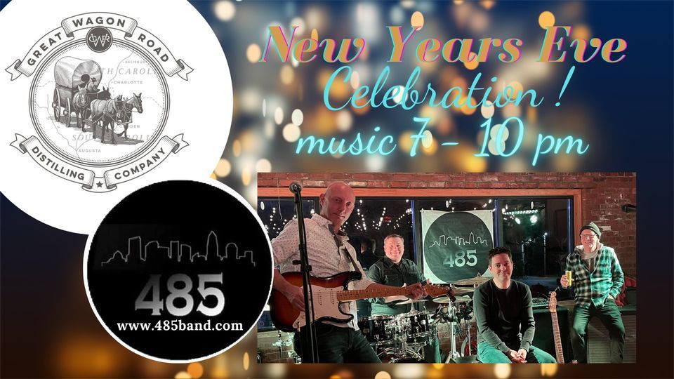 New Years Eve Celebration @ Great Wagon Road Distilling Co. with 485! 