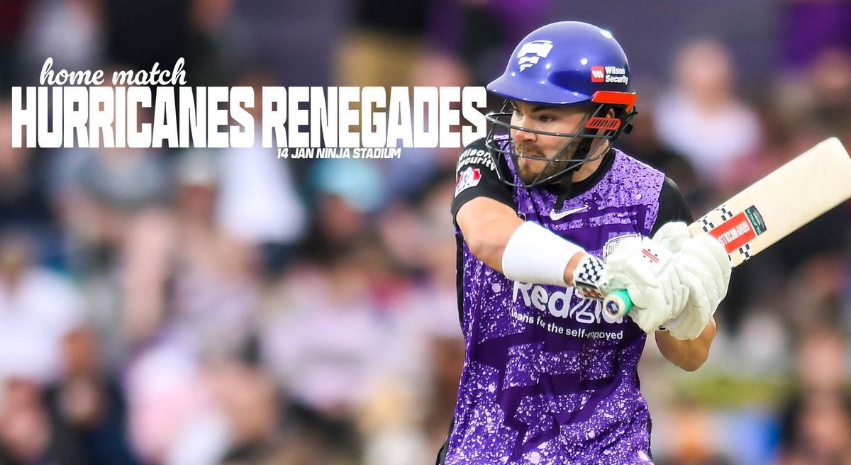 BBL Home: Hurricanes v Renegades