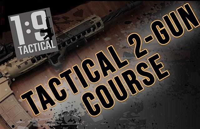 TWO GUN TACTICAL FUNDAMENTALS: RIFLE\/PISTOL (1 DAY)