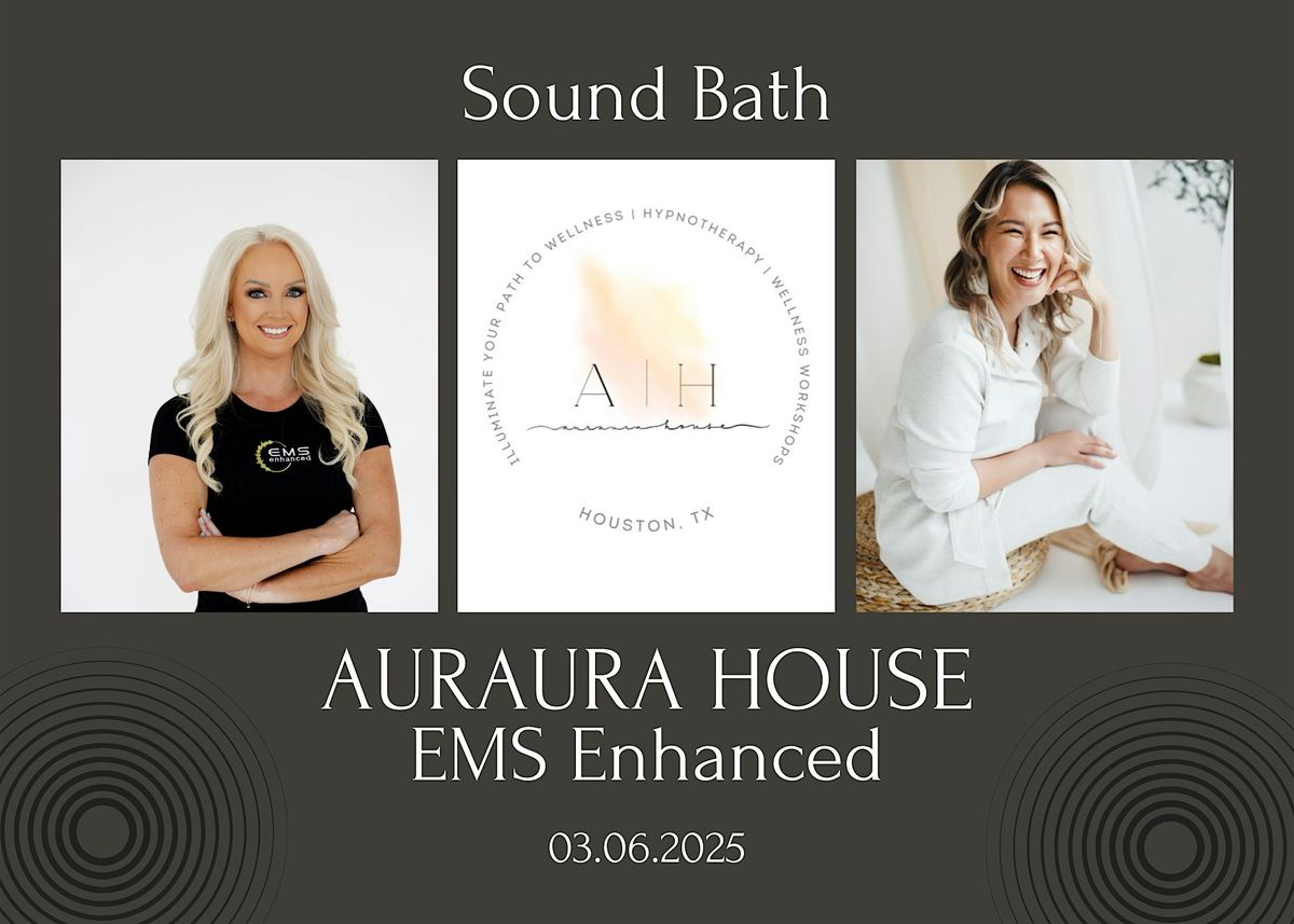 Sound Bath - Auraura House and EMS Enhanced