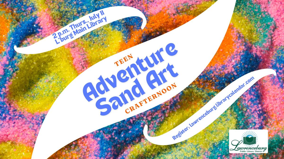 Teen Crafternoon: Adventure Sand Art