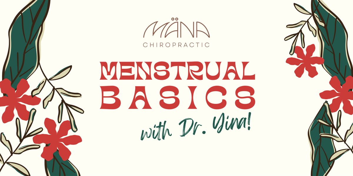 Menstrual Basics w\/ Dr. Yina