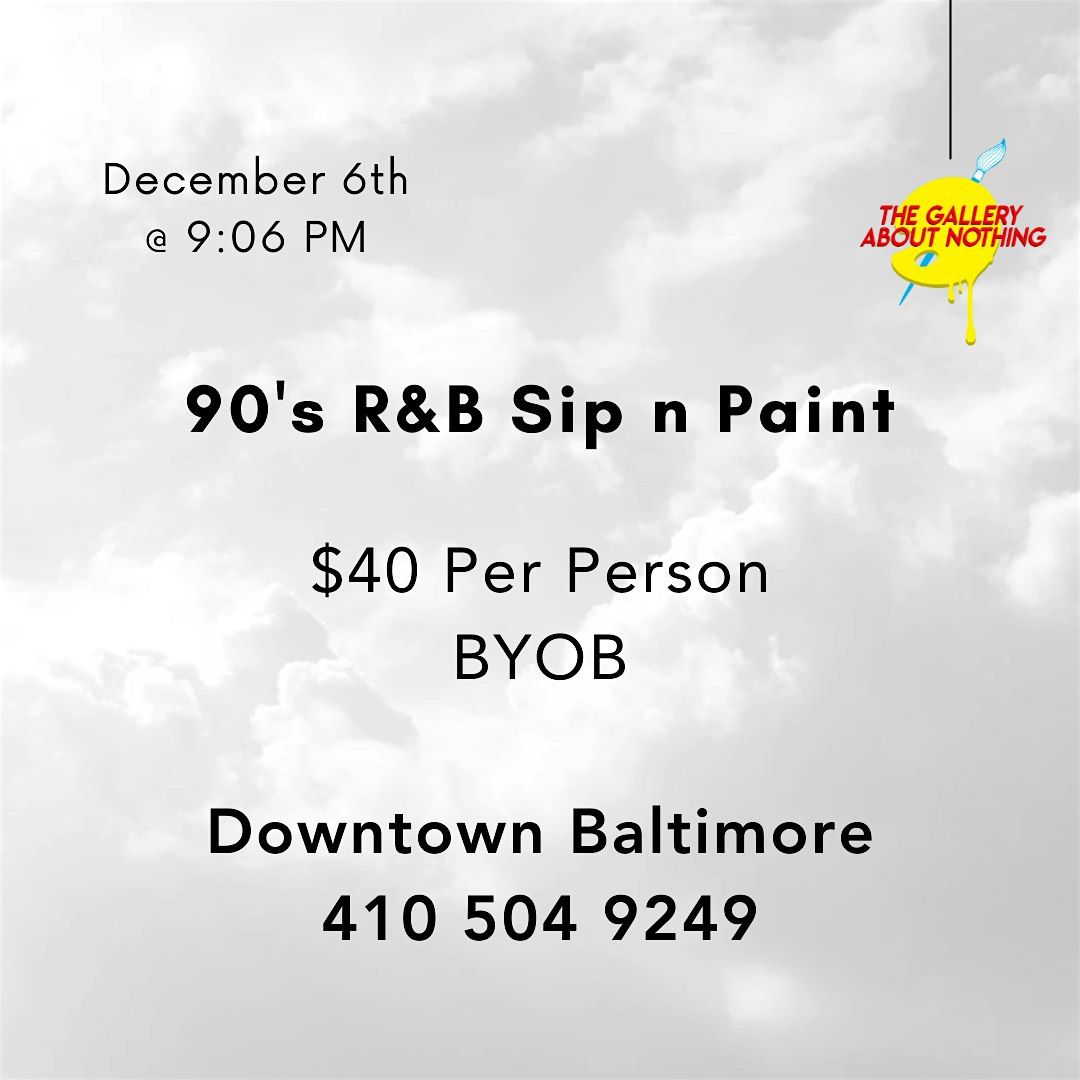 The 90's R&B Sip n Paint Experience!