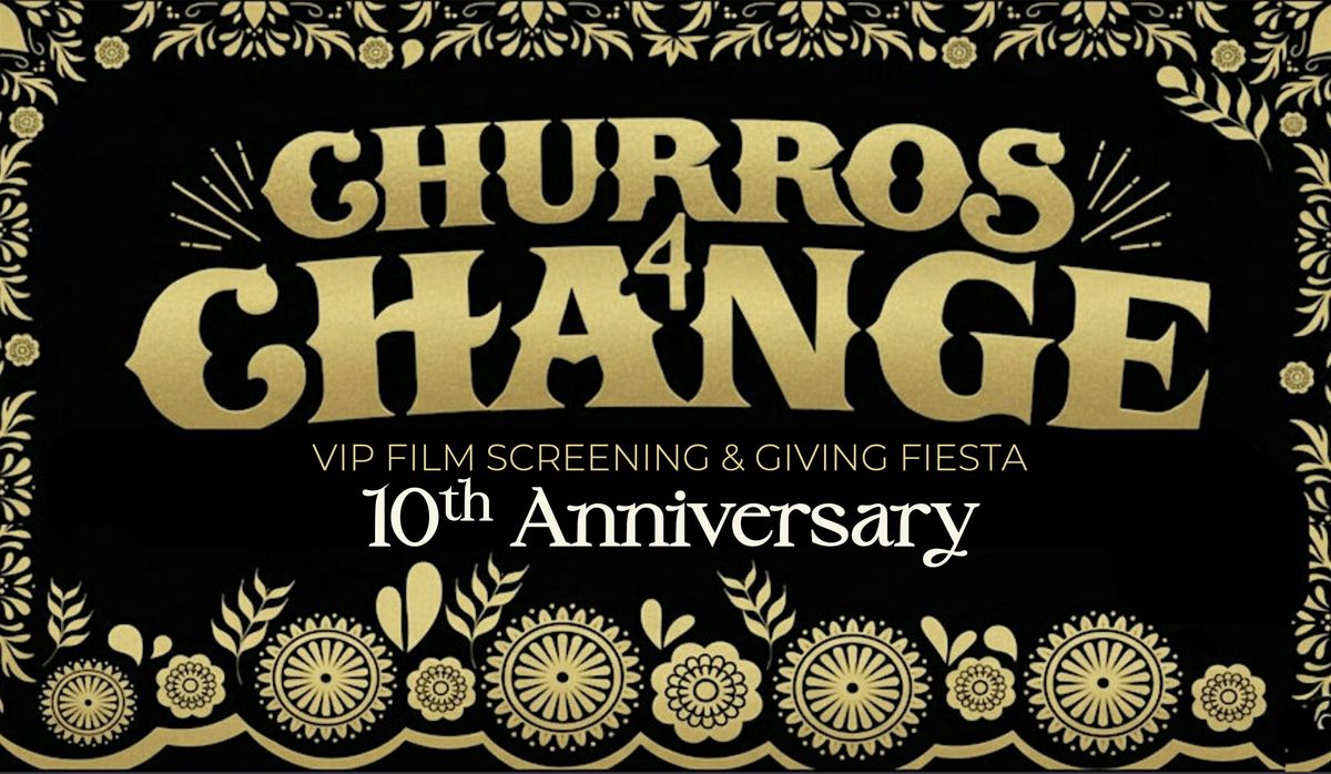 Churros4Change 2025 Holiday Giving Fiesta & VIP "UNtethered" Film Screening