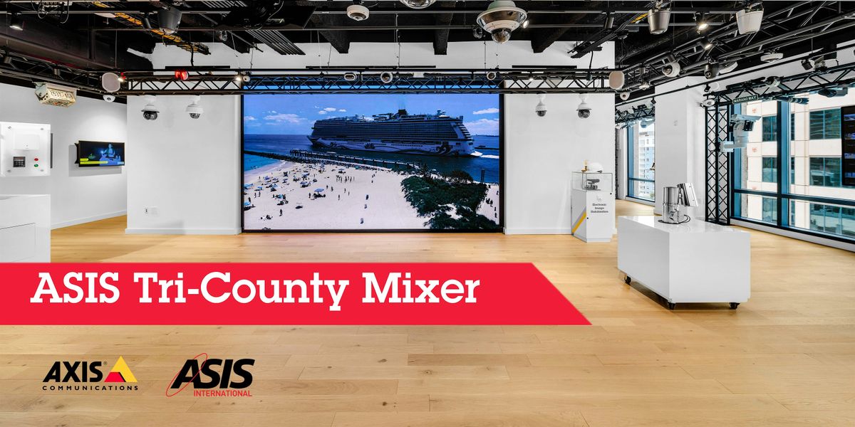 ASIS Tri-County Mixer at the Fort Lauderdale Axis Experience Center