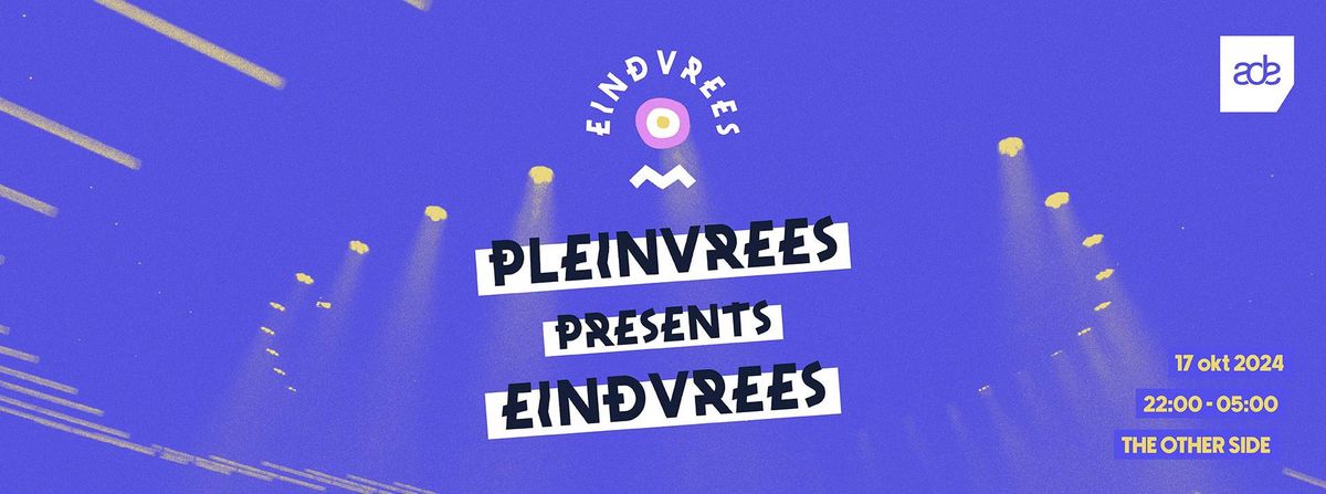 Pleinvrees presents Eindvrees