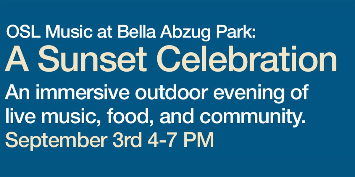 OSL Music at Bella Abzug Park: A Sunset Celebration