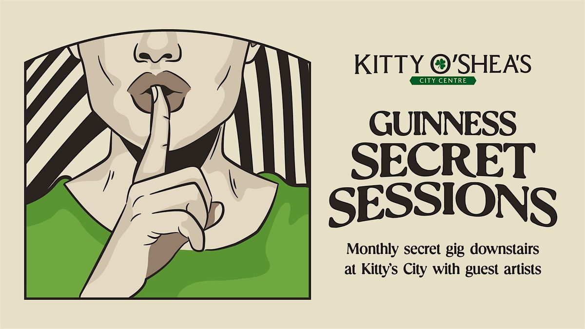 Kitty O'Shea's Guinness Secret Session