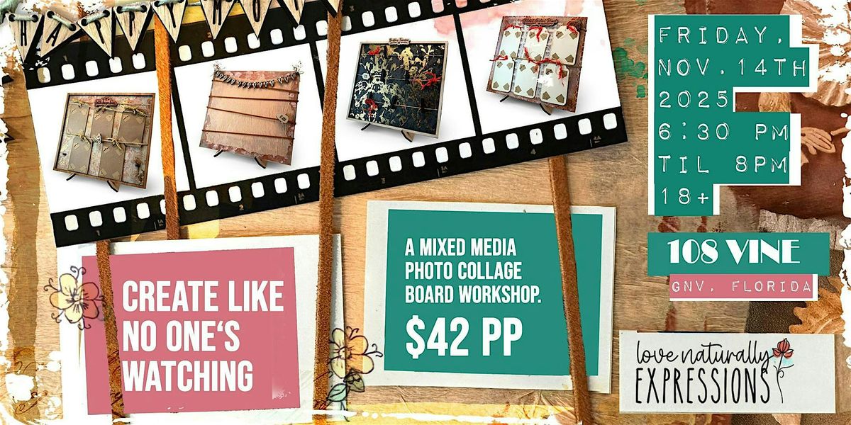 Create Like No One's Watching: A Mixed Media Photo Collage Board Workshop