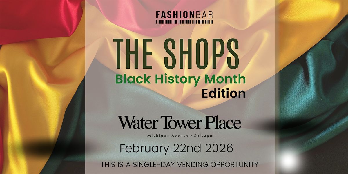 The Shops - Black History Month Edition