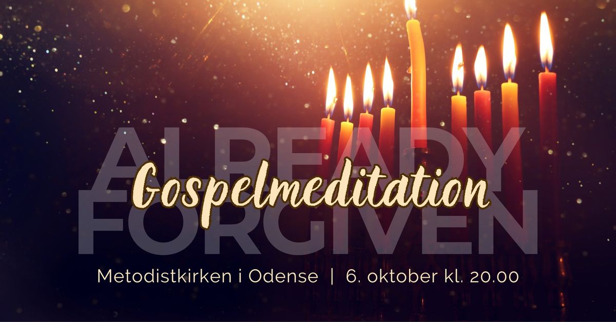 Already Forgiven - Gospelmeditation i Odense Metodistkirke