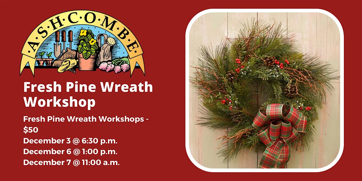 Fresh Pine Wreath Workshop