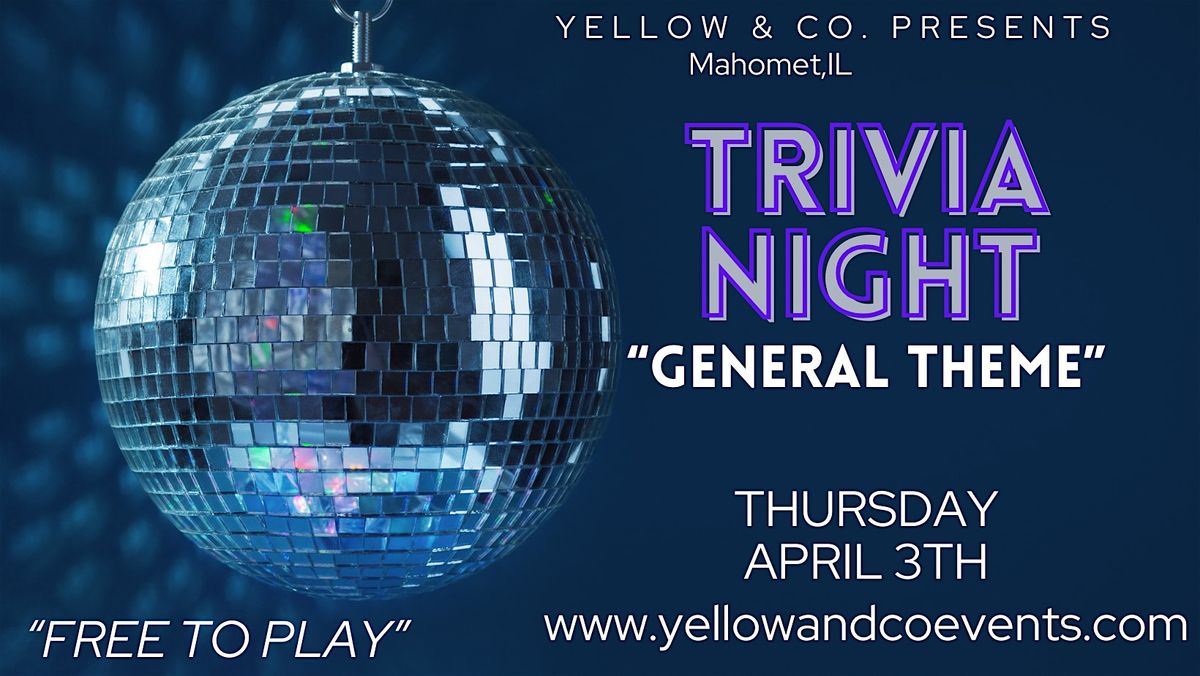 Trivia Night   "General Theme" at Yellow & Co.