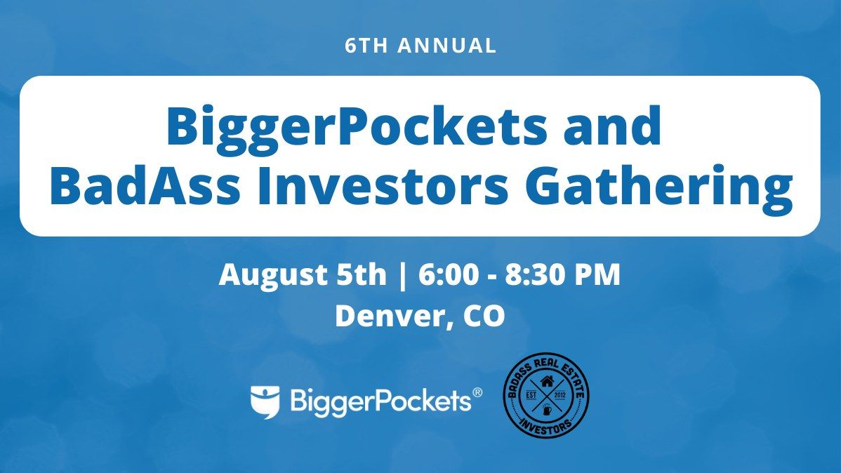 Join BiggerPockets x BadAss Real Estate Investors in Denver!