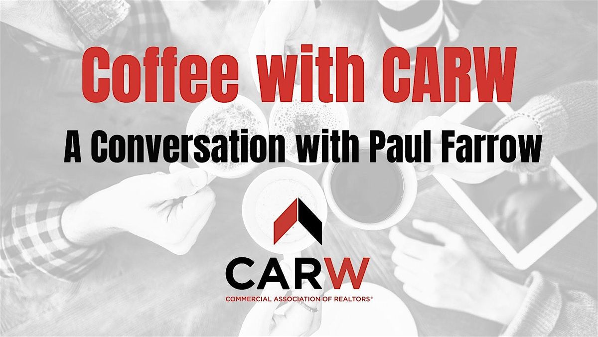 Coffee with CARW - A Conversation with Paul Farrow