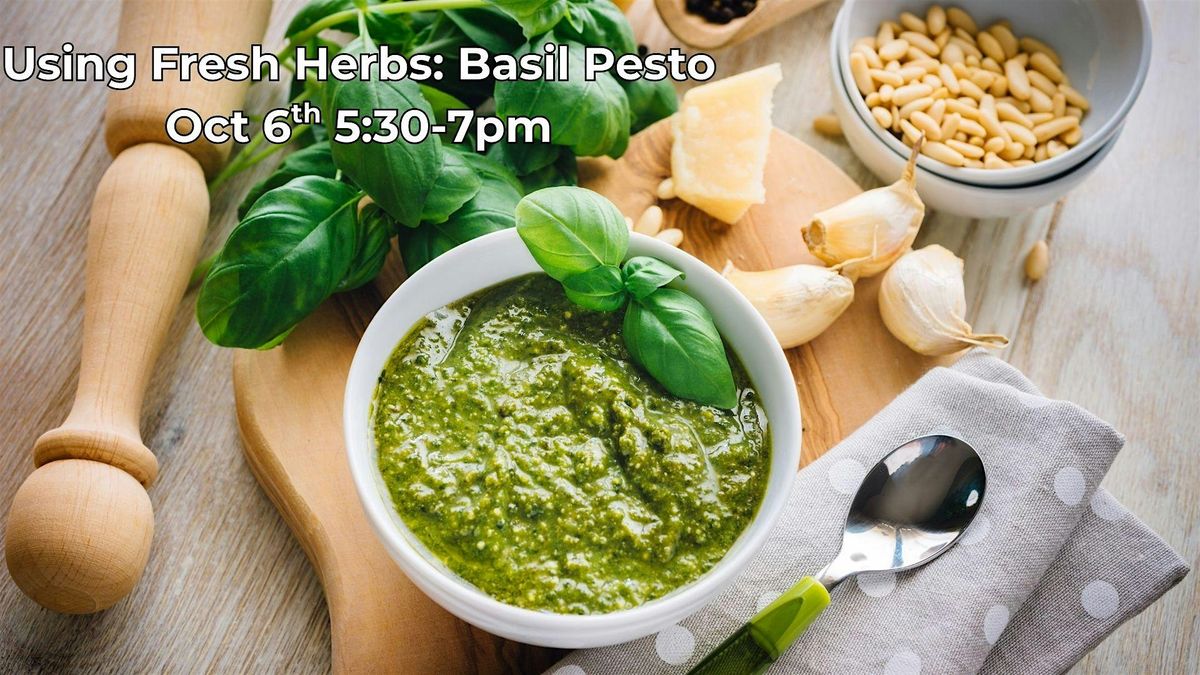Using Fresh Herbs: Basil Pesto