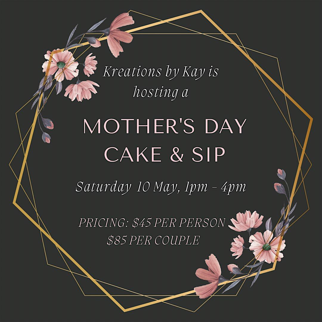 Mother\u2019s Day Cake & Sip