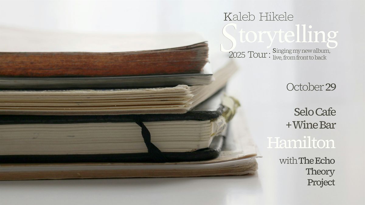 Kaleb Hikele 'Storytelling' Tour: Live in Hamilton