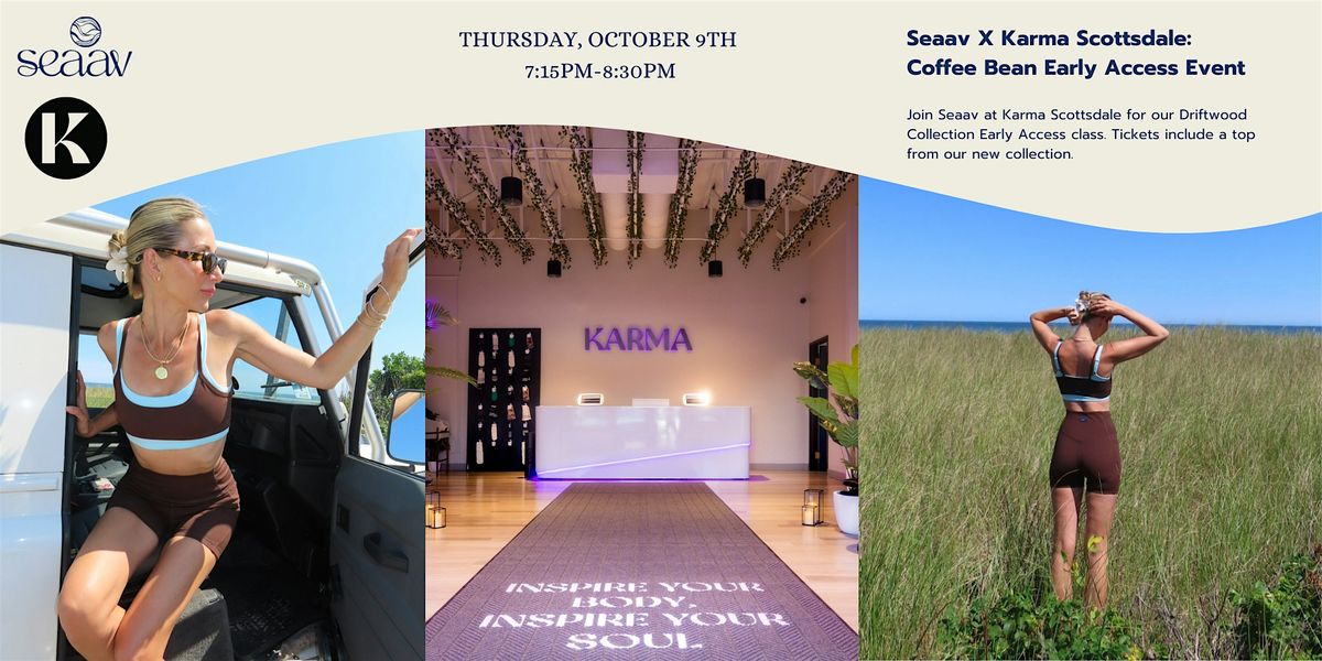 Seaav X Karma Scottsdale: Coffee Bean Early Access Event