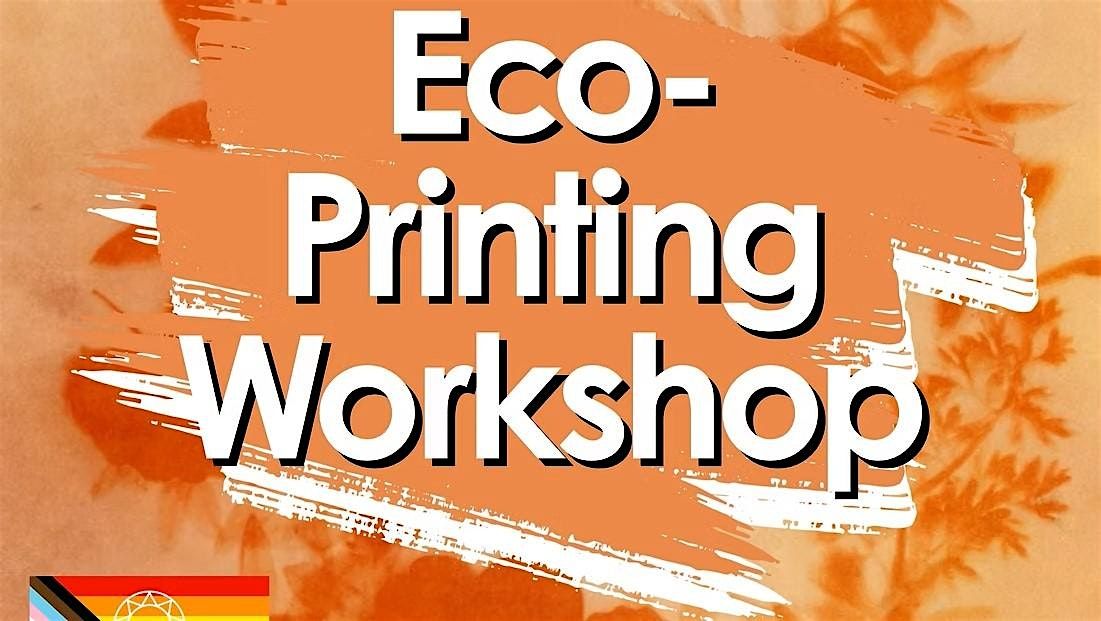 LGBTQ+ Eco-Printing 'Anthotype' Workshop