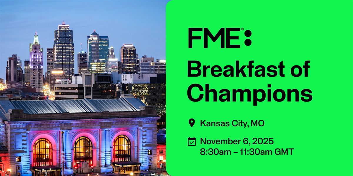 FME Breakfast of Champions: Kansas City