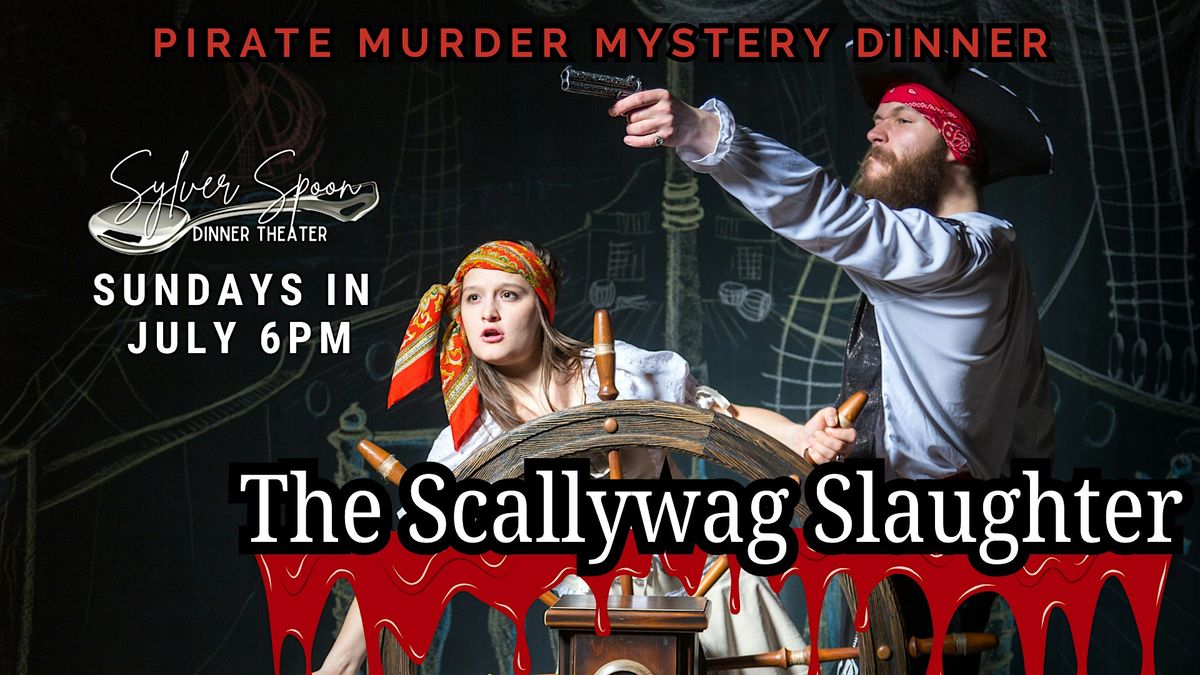 The Scallywag Slaughter! Pirate M**der Mystery Dinner at Sylver Spoon