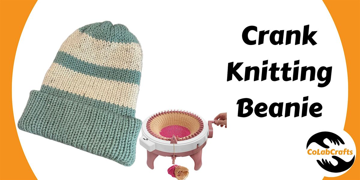 Crank Knitting Beanie Workshop