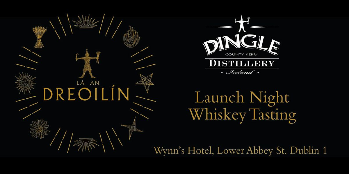 Dingle Distillery -  L\u00e1 an Dreoil\u00edn Whiskey Tasting