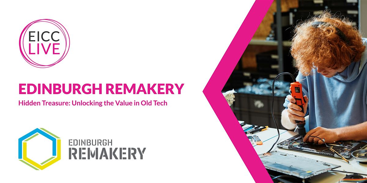 EICC Live - Hidden Treasure: Unlocking the Value in Old Tech