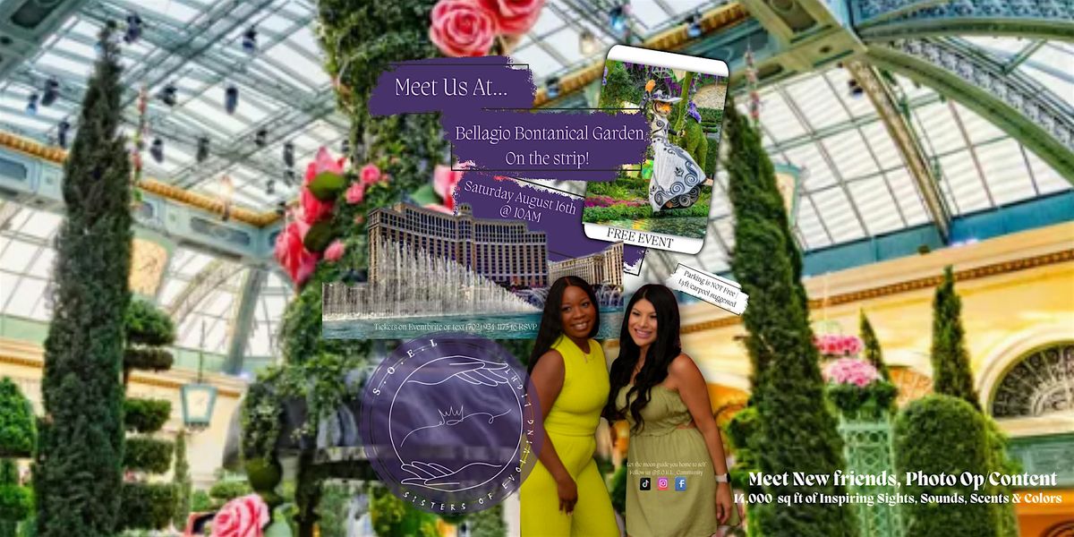 S.O.E.L Community: Bellagio Botanical Garden Meet-Up