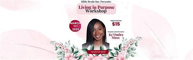 Bible Bestie: Living in Purpose Workshop