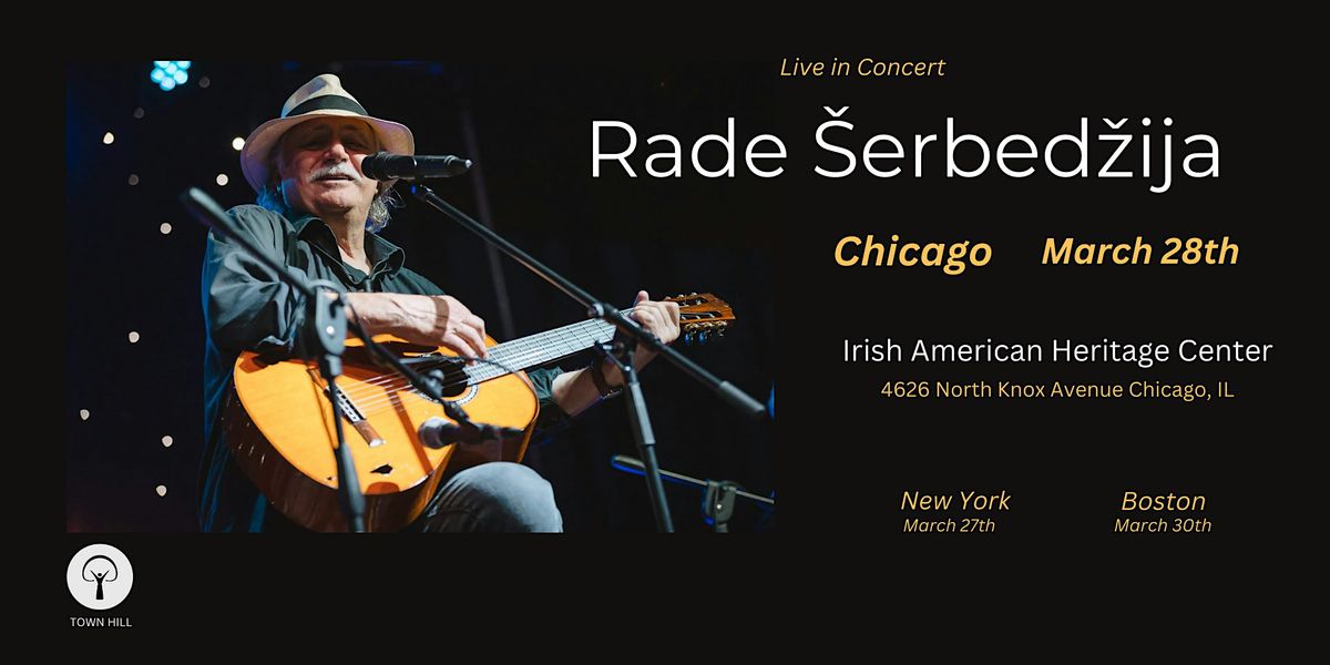 Rade Serbedzija - Live in Chicago- March 28th