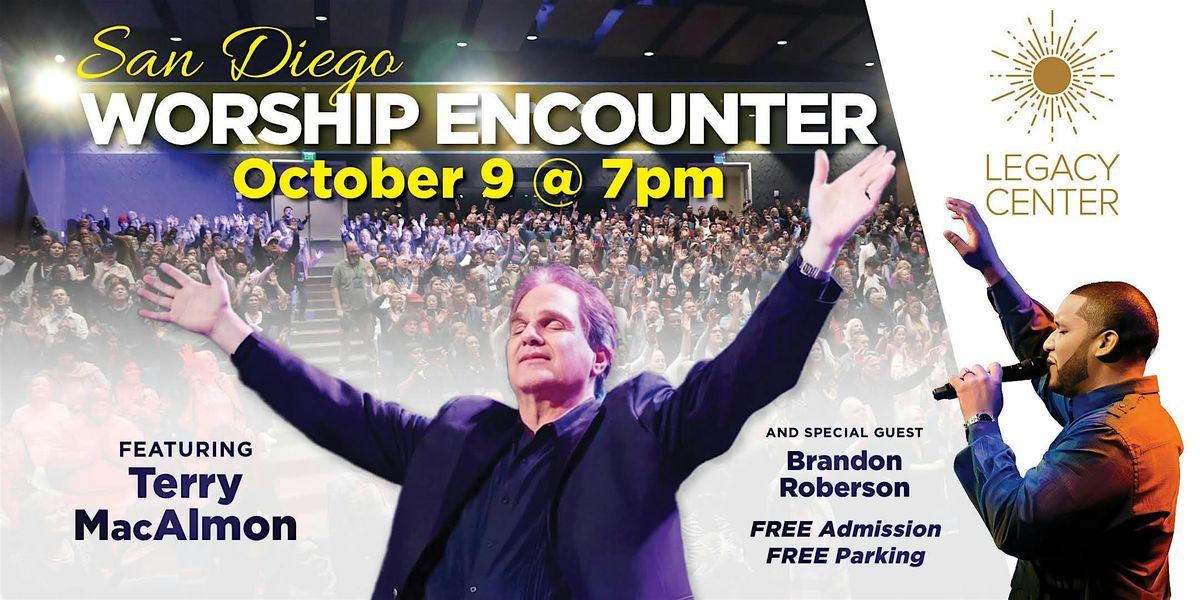 San Diego Worship Encounter with Psalmist Terry MacAlmon at Legacy!