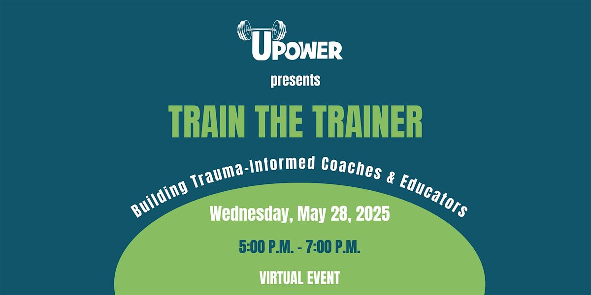 Train the Trainer: Building Trauma-Informed Coaches & Educators