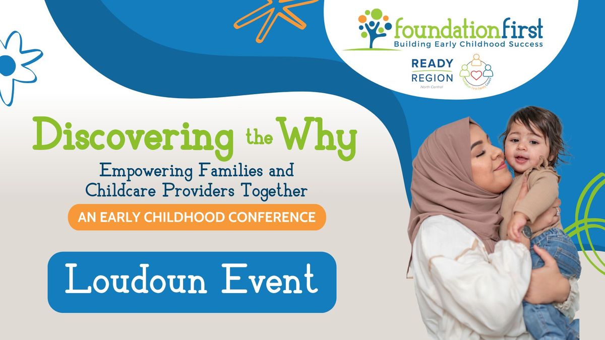 Discovering the Why: An Early Childhood Conference [LOUDOUN]