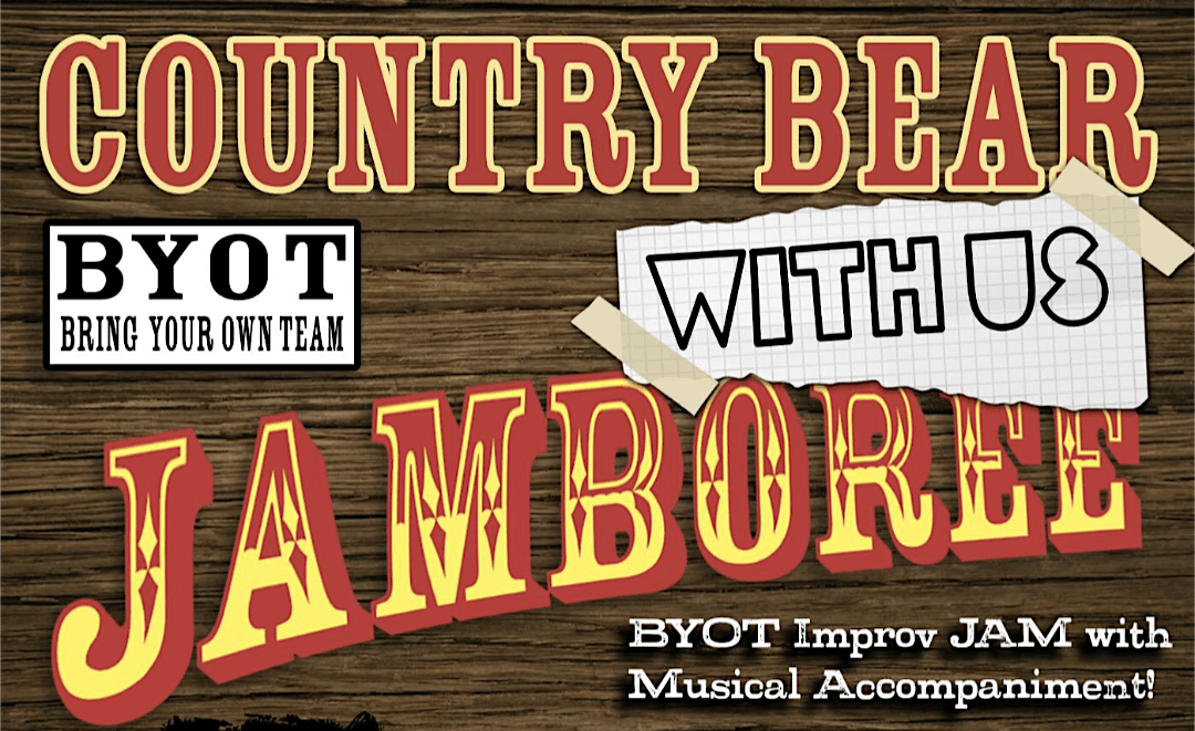 Bear With Us BYOT Improv Jam!