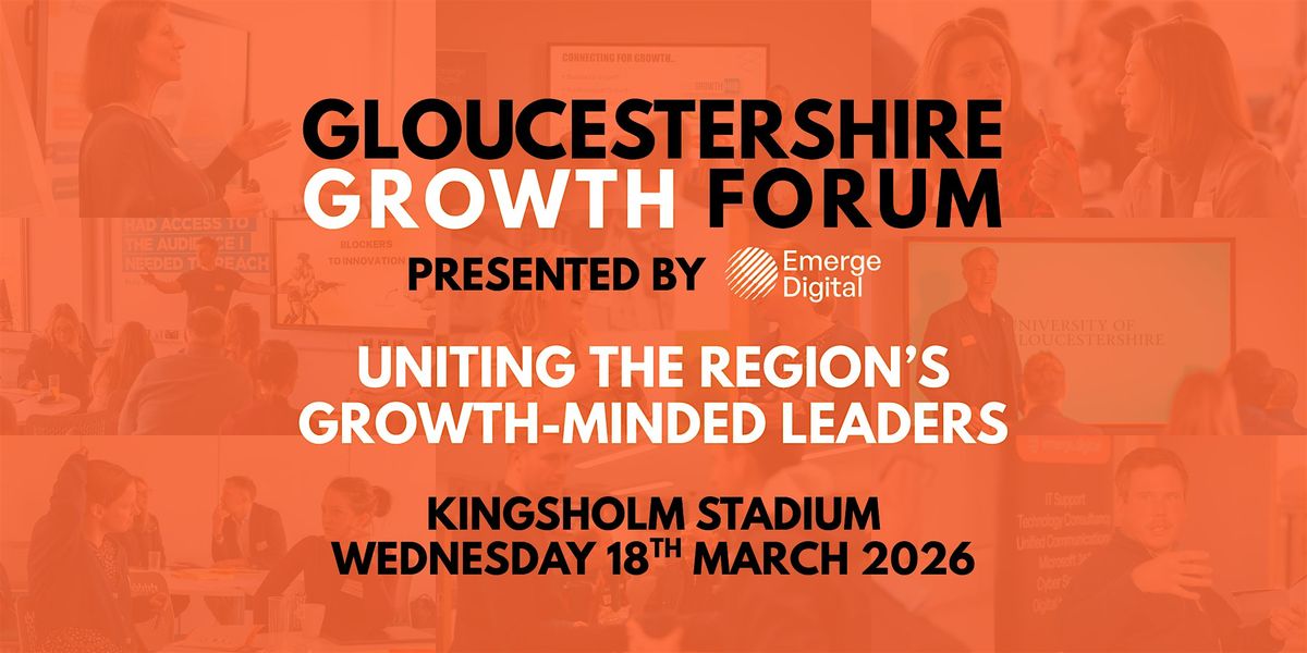 Gloucestershire Growth Forum - March 2026