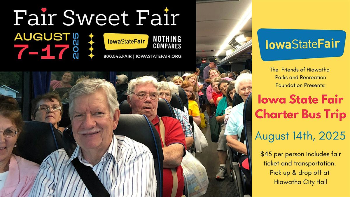 Nothing Compares to the Iowa State Fair- Hiawatha Bus Trip