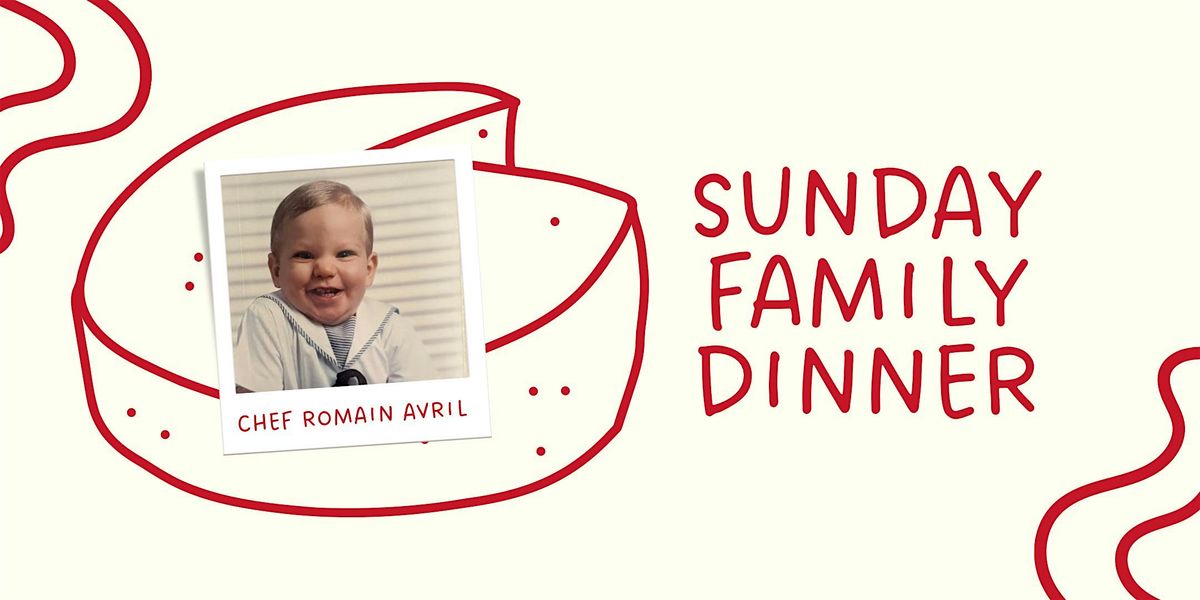 Sunday Family Dinner with Romain Avril