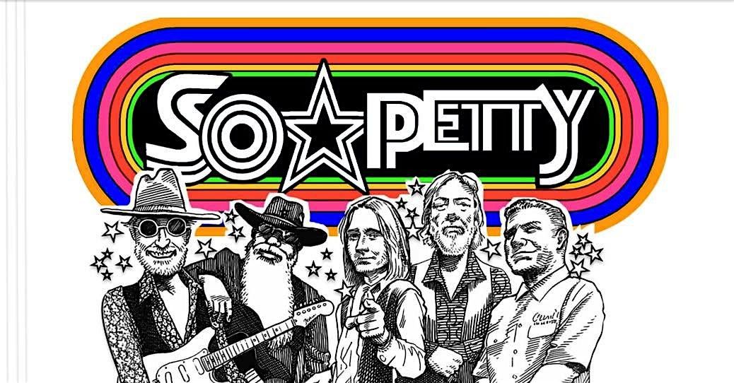 SO PETTY~A TOM PETTY TRIBUTE BAND!
