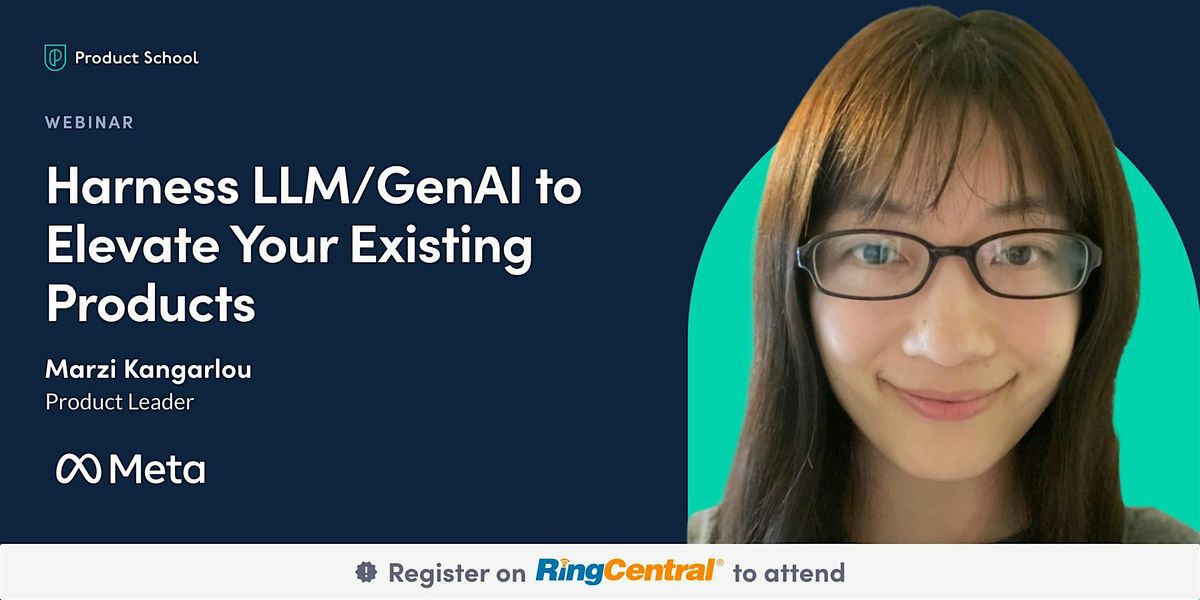 Harness LLM\/GenAI to Elevate Your Existing Products | Meta Product Leader