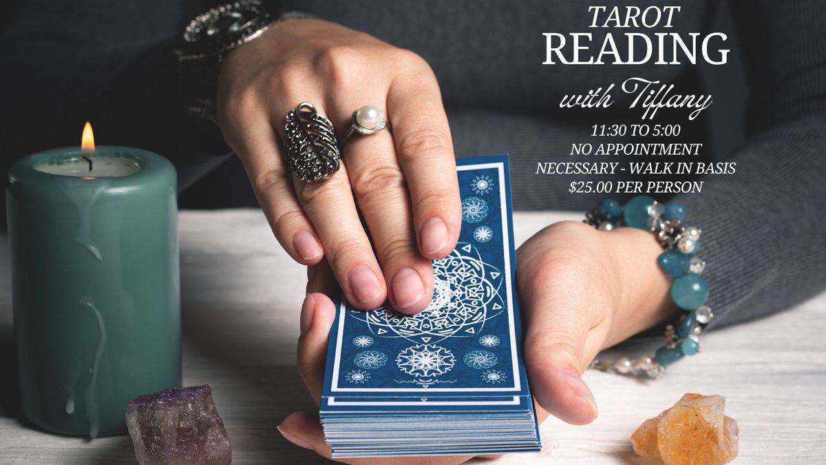 Tarot Reading - Walk in Readings with Tiffany