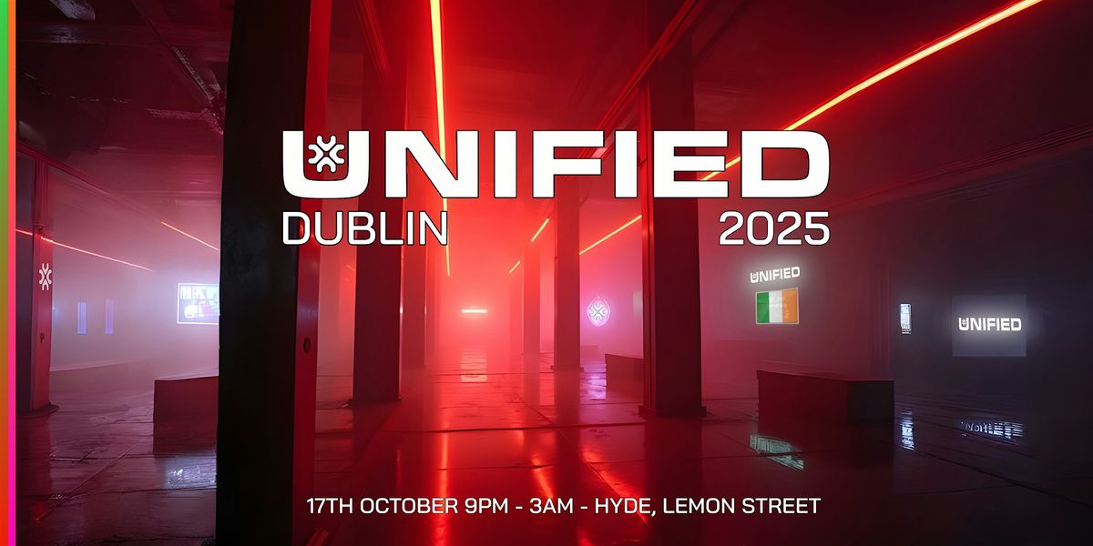 UNIFIED - Dublin 2025