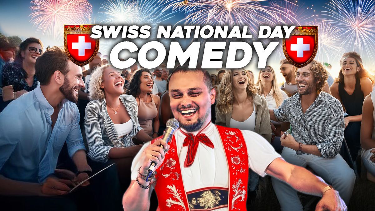 Swiss National Day Comedy - Aug1st at Braschler's